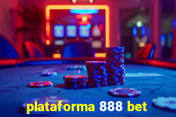 plataforma 888 bet